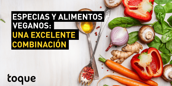 Especias y alimentos veganos: una excelente combinación